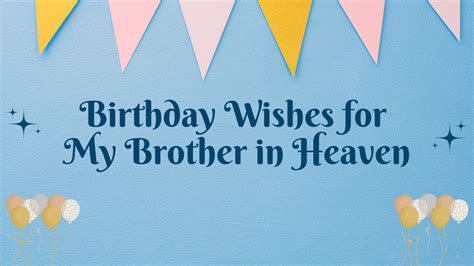 350 Happy Birthday Wishes For My Brother In Heaven Wishes Mine