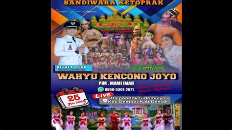 Live Ketoprak Wahyu Kencono Joyo Di Desa Sidomulyo Kec Dempet Kab