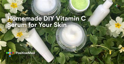 Homemade Diy Vitamin C Serum For Your Skin Positivemed