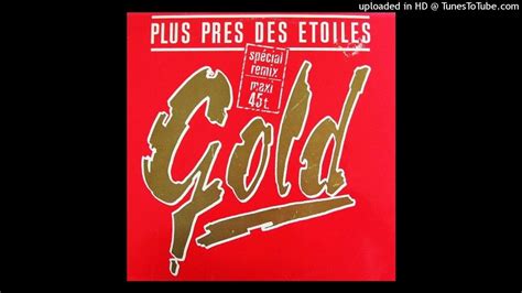 Gold Plus Près Des Etoiles Special Remix Youtube