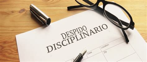 Efectos Del Despido Disciplinario Área Laboral