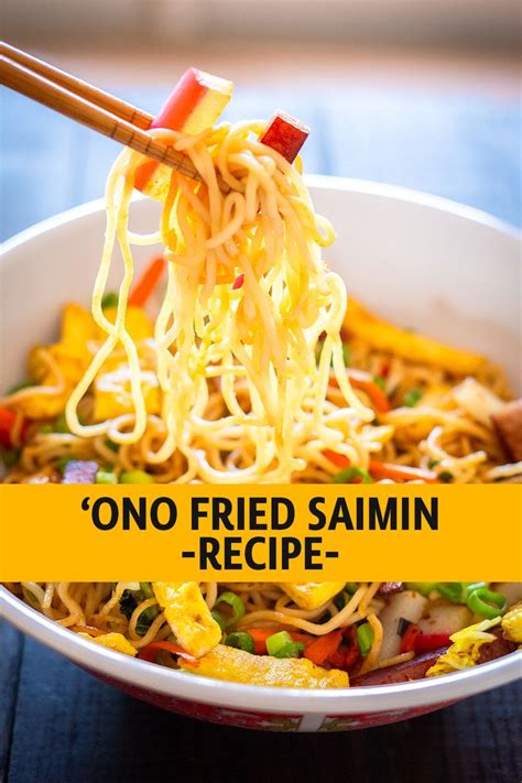 Fried Saimin A Dish That Everyone Will Love Recipe In Ono