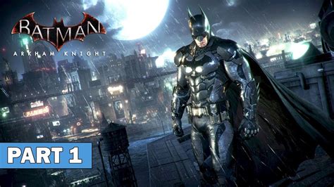 Batman Arkham Knight Walkthrough Part Youtube