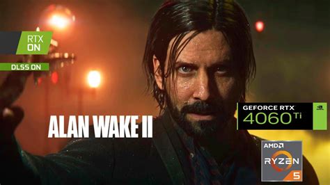 Alan Wake 2 RTX 4060TI 8gb R5 5600 1080p 1440p Ultra RT