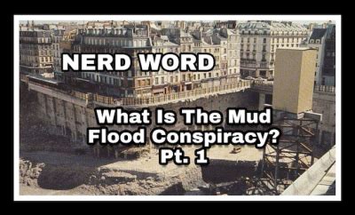 HIDDEN HISTORY: What Is The Mud Flood? Part 1 – The Phaser