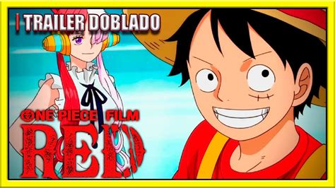 Trailer One Piece Film Red Esp Latino Trailer Doblado Youtube