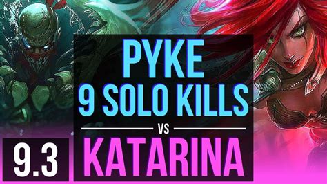 PYKE Vs KATARINA MID DEFEAT 4 Early Solo Kills 9 Solo Kills NA