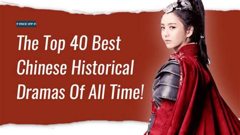 The Top 40 Best Chinese Historical Dramas Of All Time! : Faceoff