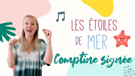 Les comptines de Pauline Les étoiles de mer comptine signée YouTube