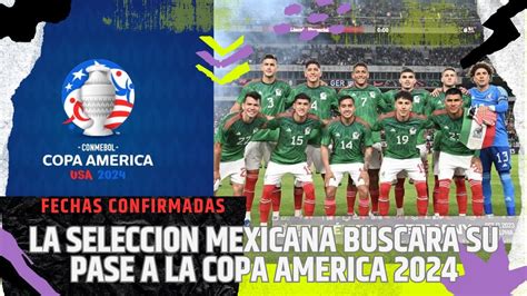 LA SELECCION MEXICANA BUSCARA SU PASE A LA COPA AMERICA 2024 YouTube