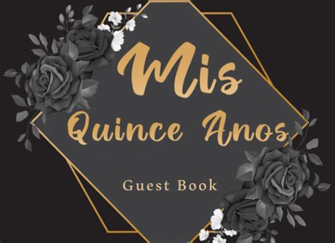 Buy Mis Quince Anos Guest Book 150 Page mis quince años guest book