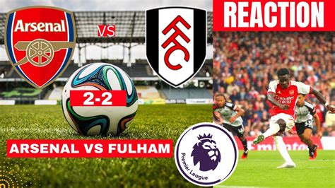 Arsenal Vs Fulham 2 2 Live Stream England Premier League Football EPL