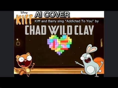 AI COVER Kiff Chatterley And Barry Buns Sing Addicted To You Chad