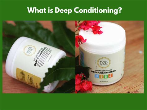 What is Deep Conditioning? - Mara Cruiz Organics