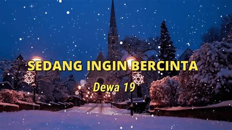 Dewa Sedang Ingin Bercinta Video Lirik Youtube