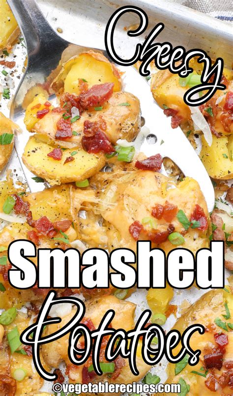 Cheesy Smashed Potatoes With Bacon Vegetable Recipes