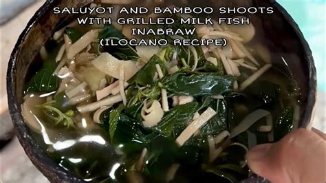 Inabraw Saluyot And Bamboo Shoots Ilocano Recipe Fallow Me On My