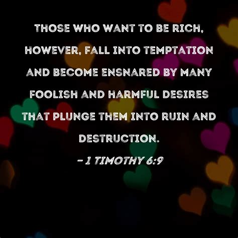 1 Timothy 69 Those Who Want To Be Rich However Fall Into Temptation
