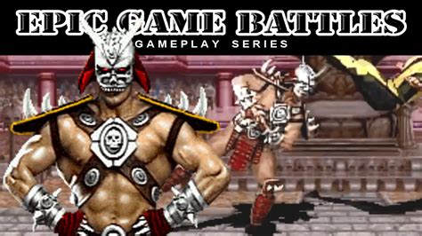 Epic Game Battles Shao Kahn Mortal Kombat Ii 1993 Youtube