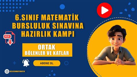 S N F Matematik Kamp Video Ortak B Lenler Ve Ortak Katlar Youtube