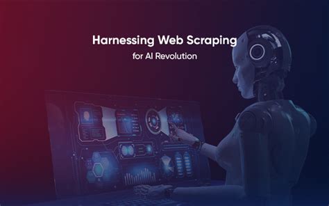 Relevance Of Web Scraping In The Age Of AI Grepsr