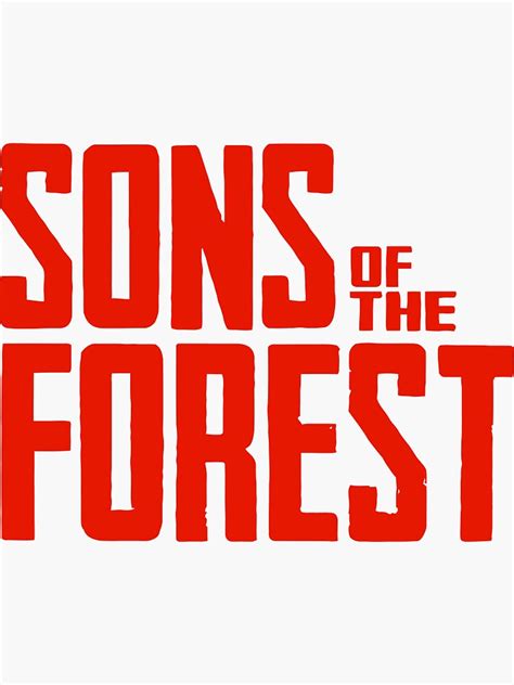 Sons Of The Forest Logo Sticker For Sale By Vectorzdude Redbubble