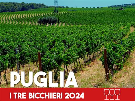 Tre Bicchieri Puglia S Best Wines Awarded By Gambero Rosso