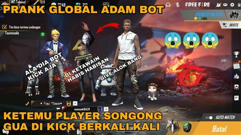 PRANK GLOBAL KETEMU PLAYER SONGONG DI KICK BERKALI KALI DI KATA KATAIN