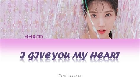 Iu 아이유 I Give You My Heart 마음을 드려요 Hanromeng Youtube