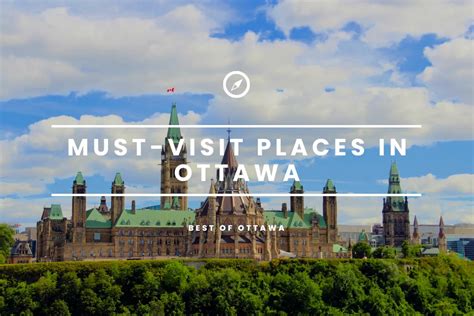 The 5 Must Visit Places In Ottawa 2023