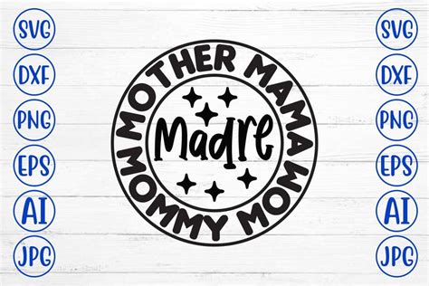 Mother Mama Madre Mommy Mom Svg Design So Fontsy