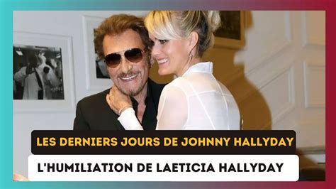 Les Derniers Jours De Johnny Hallyday Laeticia Hallyday Affronte L