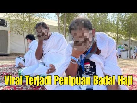 Astaghfirullah Penipuan Badal Haji Terjadi Di Kota Makkah