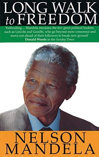 Long Walk To Freedom The Autobiography Of Nelson Mandela Kindle