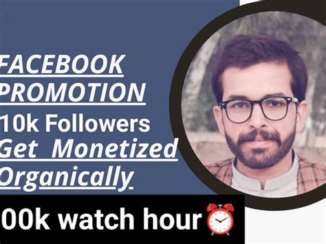 Organic K Facebook Followers K Watch Times For Page Monetization