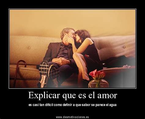 Desmotivaciones De Amor Desmotivaciones De Amor Explicar Que Es El Amor