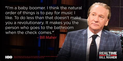 Bill Maher Quotes