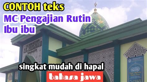 Contoh Teks Mc Pengajian Rutin Ibu Ibu Bahasa Jawa Youtube