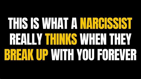 This Is What A Narcissist Really Thinks When They Break Up With You Forever Npd Narcissism