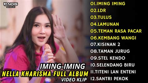 NELLA KHARISMA FULL ALBUM TERBARU 2024 NELLA KHARISMA IMING IMING