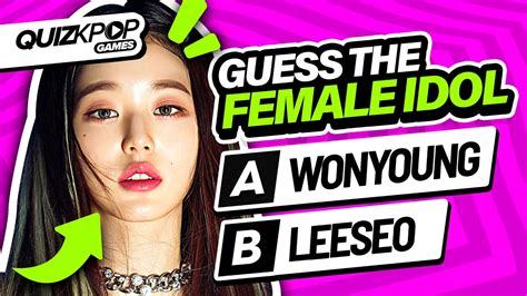 Guess The Name Of The Kpop Idol Girls Edition Quiz Kpop Games 2023 Kpop Quiz Trivia Youtube