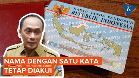 Nama Satu Kata Di E Ktp Yang Sudah Terbit Tetap Berlaku Tren News