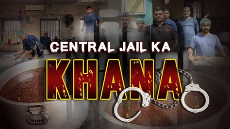 Central Jail Ka Khana Central Jail Karachi Food Menu Pakistan Kay