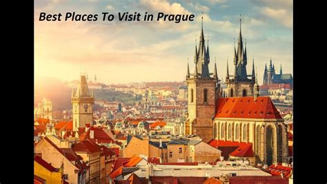 Prague Czech Republic Best Places To Visit In Prague Top Things