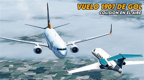 Vuelo 1907 de GOL Linhas Aereas Colisión aérea en Brasil YouTube