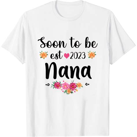 Soon To Be Nana 2023 Mothers Day First Time Nana Pregnancy T Shirt