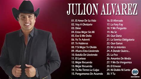 Julion Alvarez Lo Nuevo Y Mejores Canciones Exitos Mix De