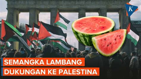 Awal Mula Semangka Jadi Lambang Dukungan Untuk Palestina YouTube