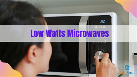 7 Best Low Watts Microwave Of 2022 [Top Rated]