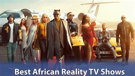 Top 10 Best African Reality Tv Shows Youtube